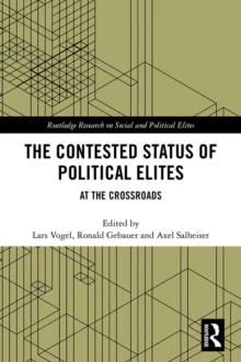 The Contested Status of Political Elites : At the Crossroads