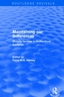 Maintaining our Differences : Minority Families in Multicultural Societies