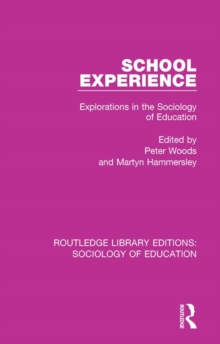 School Experience : Explorations in the Sociology of Education