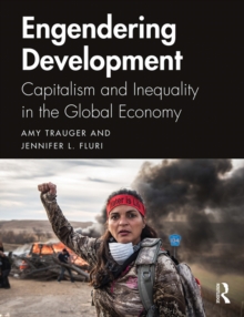 Engendering Development : Capitalism and Inequality in the Global Economy