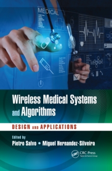 Wireless Medical Systems and Algorithms : Design and Applications