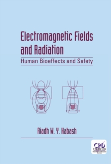 Electromagnetic Fields and Radiation : Human Bioeffects and Safety