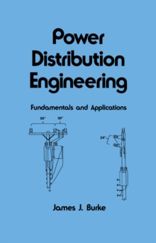 Power Distribution Engineering : Fundamentals and Applications