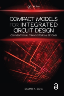 Compact Models for Integrated Circuit Design : Conventional Transistors and Beyond