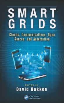 Smart Grids : Clouds, Communications, Open Source, and Automation