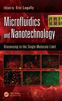 Microfluidics and Nanotechnology : Biosensing to the Single Molecule Limit