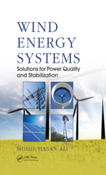 Wind Energy Systems : Solutions for Power Quality and Stabilization