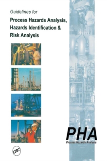 Guidelines for Process Hazards Analysis (PHA, HAZOP), Hazards Identification, and Risk Analysis