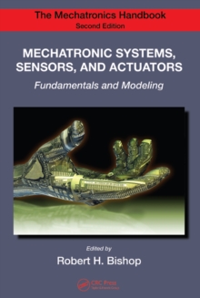 Mechatronic Systems, Sensors, and Actuators : Fundamentals and Modeling