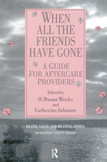 When All the Friends Have Gone : A Guide for Aftercare Providers