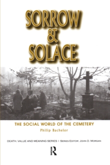 Sorrow and Solace : The Social World of the Cemetery