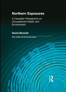 Northern Exposures : A Canadian Perspective on Occupational Health and Environment