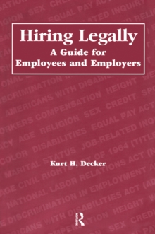 Hiring Legally : A Guide for Employees and Employers