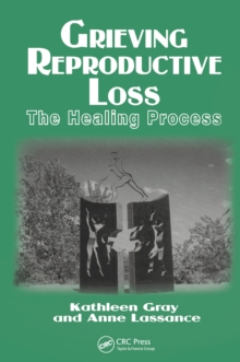 Grieving Reproductive Loss : The Healing Process