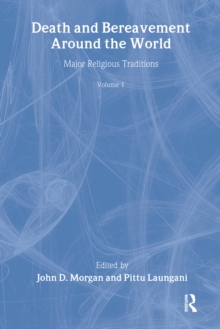 Death and Bereavement around the World : Major Religious Traditions: Volume 1