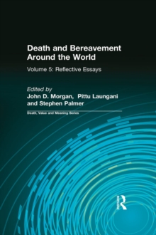 Death and Bereavement Around the World : Reflective Essays: Volume 5