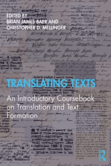 Translating Texts : An Introductory Coursebook on Translation and Text Formation