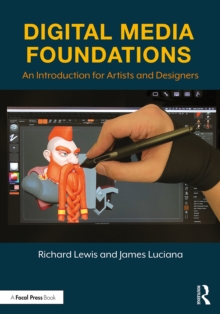 Digital Media Foundations : An Introduction for Artists and Designers