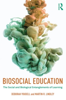 Biosocial Education : The Social and Biological Entanglements of Learning