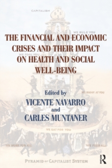 The Financial and Economic Crises and Their Impact on Health and Social Well-Being