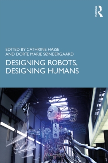 Designing Robots, Designing Humans