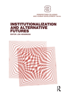 Institutionalization and Alternative Futures