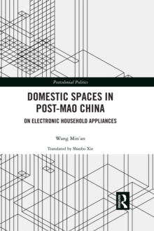 Domestic Spaces in Post-Mao China : On Electronic Household Appliances