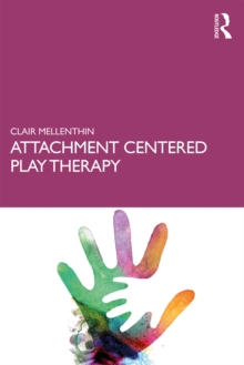 Attachment Centered Play Therapy