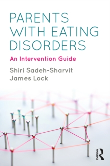 Parents with Eating Disorders : An Intervention Guide