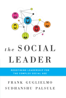 Social Leader : Redefining Leadership for the Complex Social Age