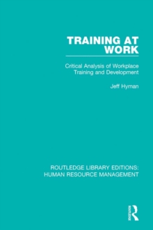 Training at Work : Critical Analysis of Workplace Training and Development