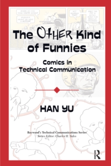 The Other Kind of Funnies : Comics in Technical Communication