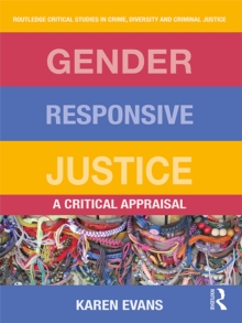 Gender Responsive Justice : A Critical Appraisal