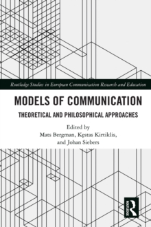 Models of Communication : Theoretical and Philosophical Approaches