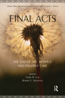 Final Acts : The End of Life: Hospice and Palliative Care