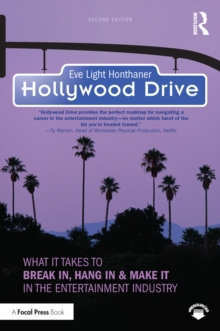 Hollywood Drive : What it Takes to Break in, Hang in & Make it in the Entertainment Industry