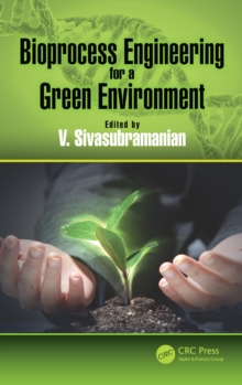 Bioprocess Engineering for a Green Environment