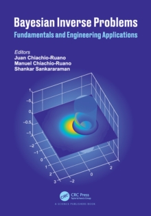 Bayesian Inverse Problems : Fundamentals and Engineering Applications