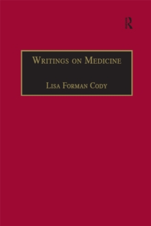 Writings on Medicine : Printed Writings 1641-1700: Series II, Part One, Volume 4