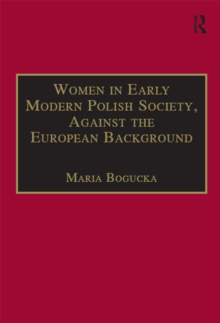 Women in Early Modern Polish Society, Against the European Background