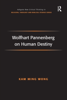 Wolfhart Pannenberg on Human Destiny