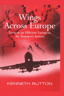 Wings Across Europe : Towards an Efficient European Air Transport System