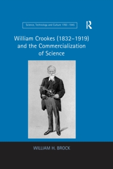 William Crookes (1832-1919) and the Commercialization of Science