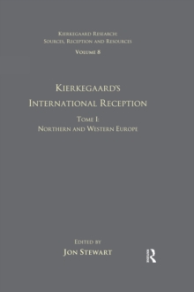 Volume 8, Tome I: Kierkegaard's International Reception - Northern and Western Europe