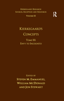 Volume 15, Tome III: Kierkegaard's Concepts : Envy to Incognito