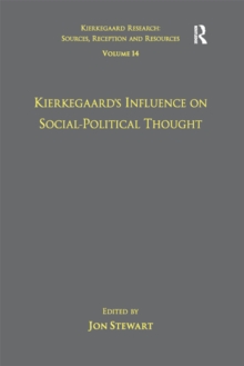 Volume 14: Kierkegaard's Influence on Social-Political Thought