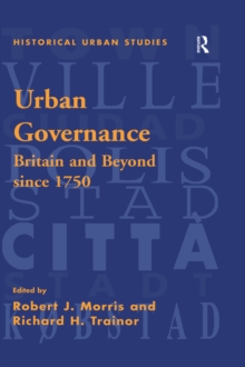 Urban Governance : Britain and Beyond Since 1750