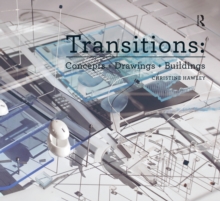 Transitions: Concepts + Drawings + Buildings