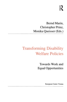 Transforming Disability Welfare Policies : Towards Work and Equal Opportunities