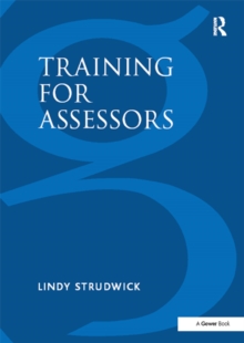 Training for Assessors : A Collection of Activities for Training Assessment Centre Assessors, Roleplayers and Resource Persons